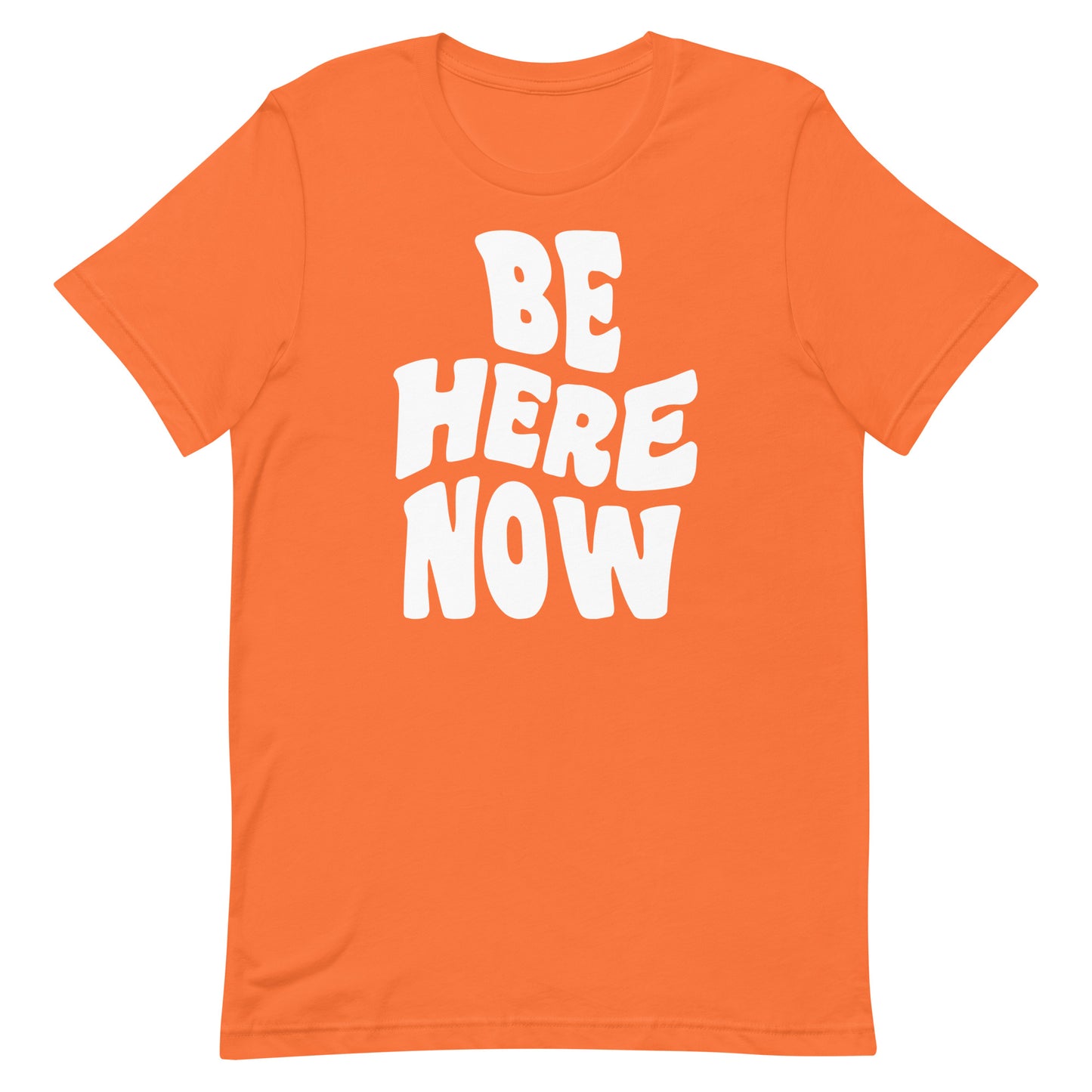 Be Here Now T-shirt