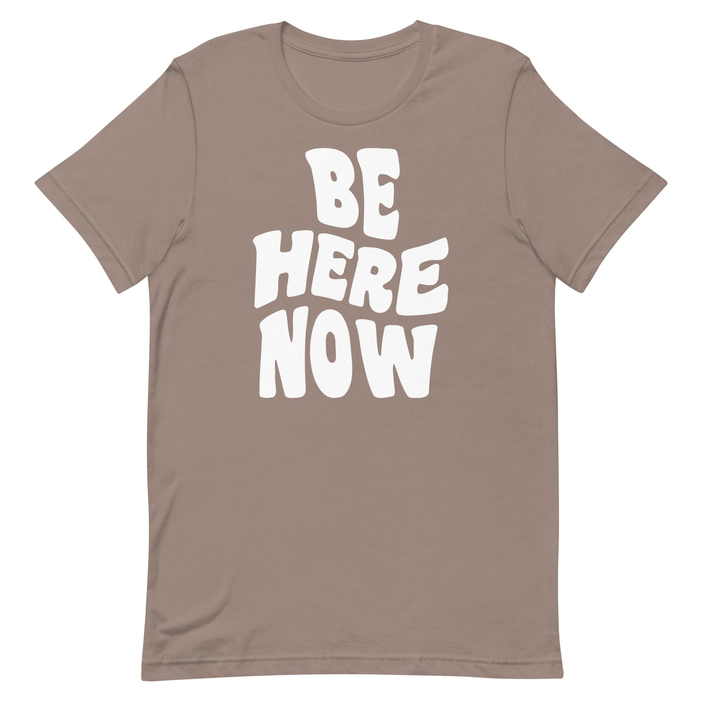 Be Here Now T-shirt