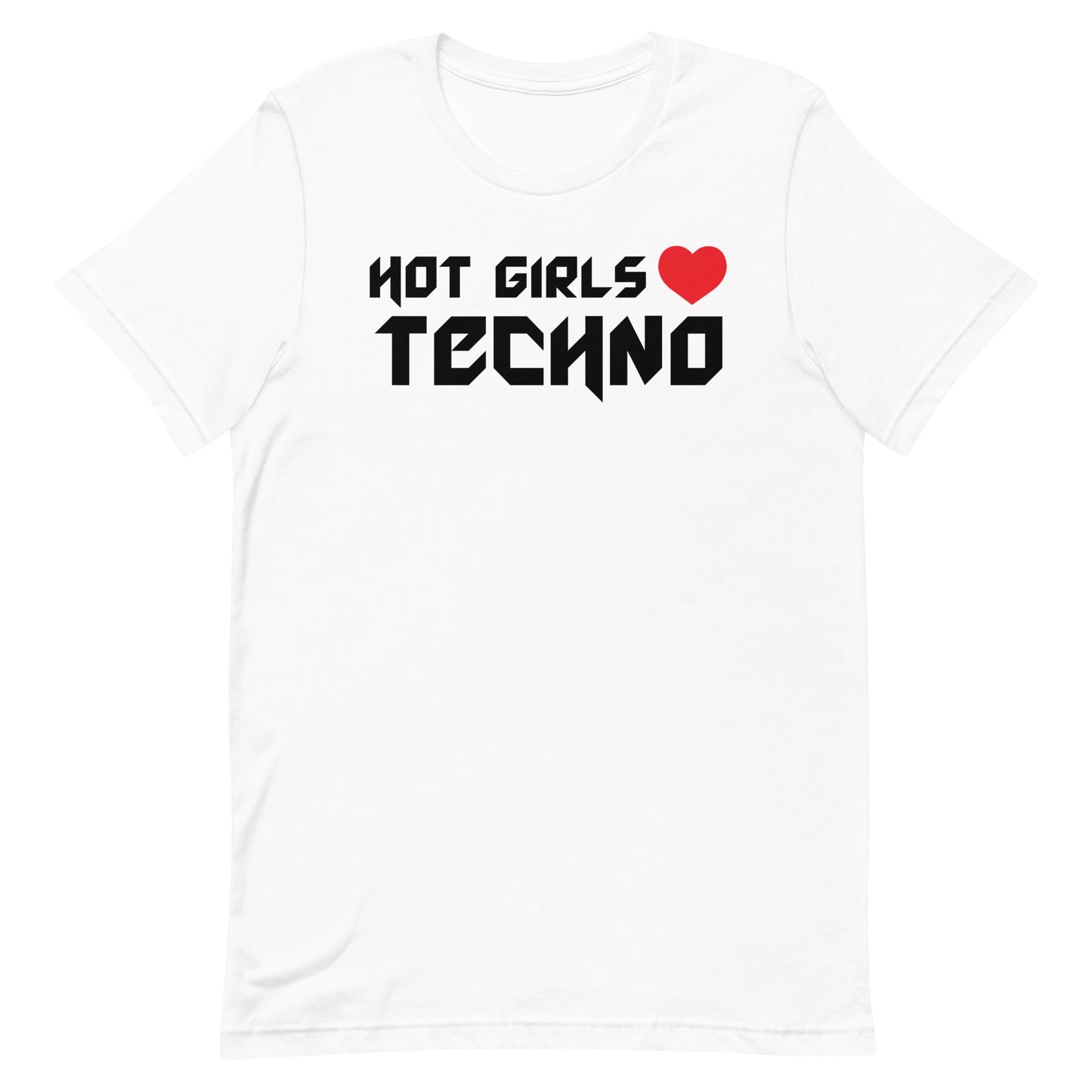 Hot Girls Love Techno T-shirt