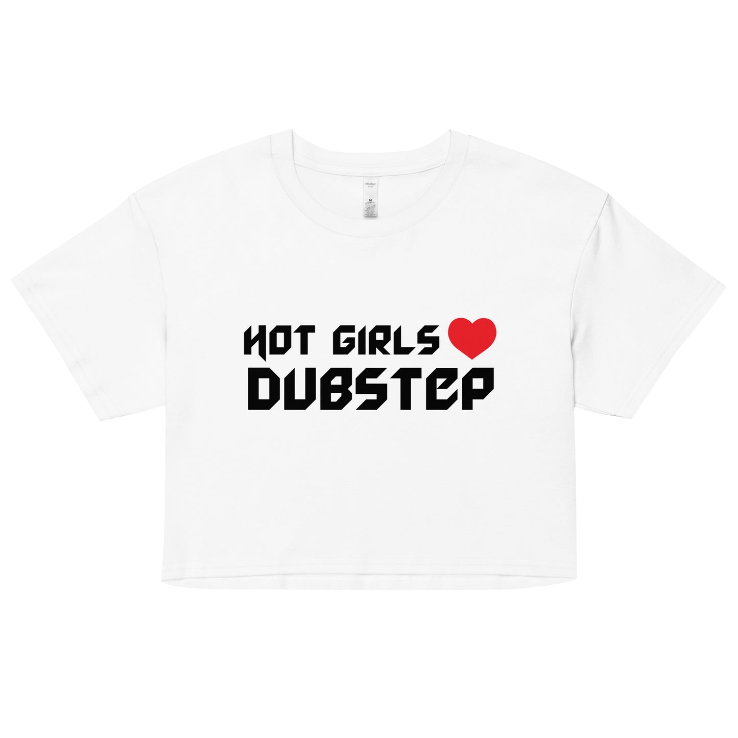 Hot Girls Love Dubstep Crop Top