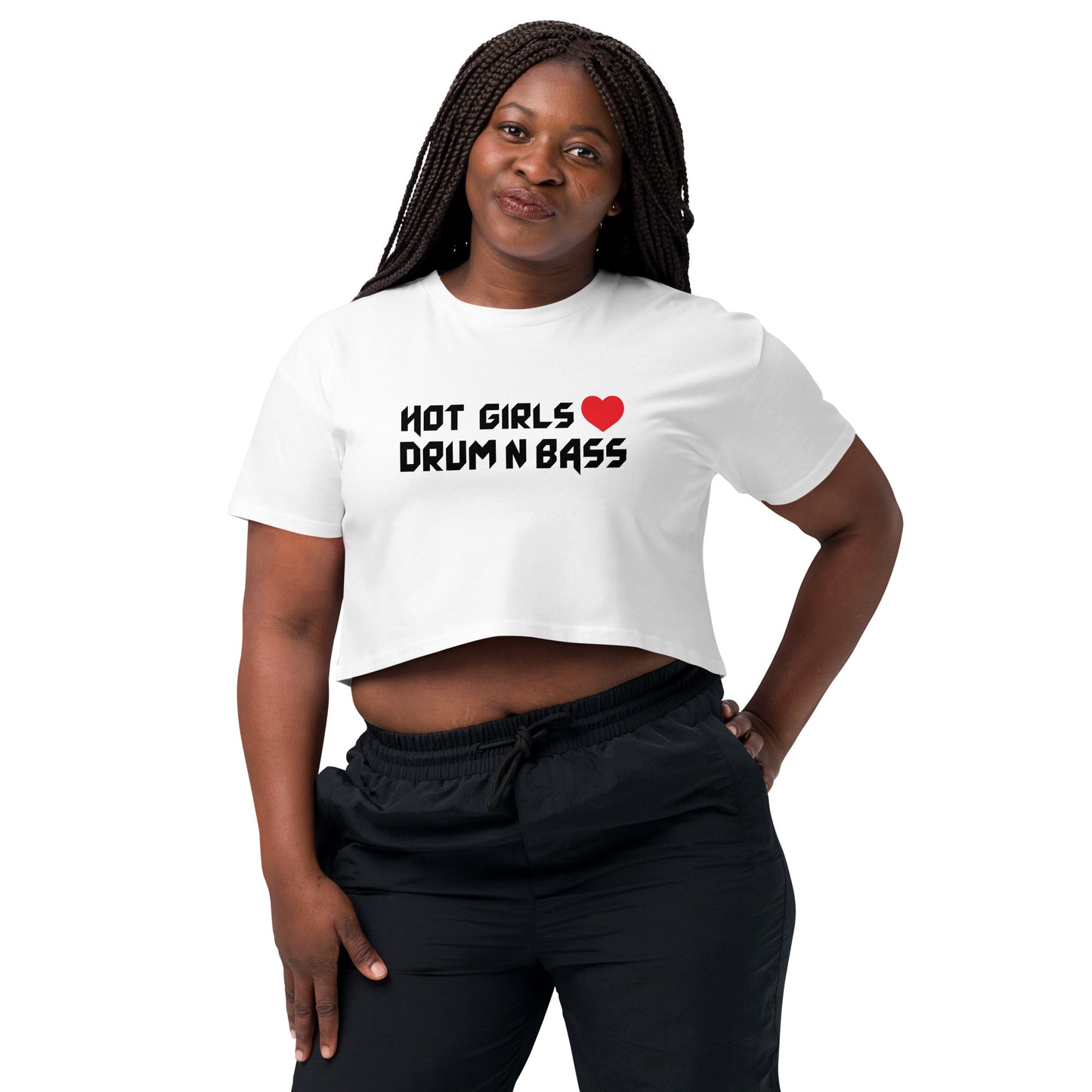 Hot Girls Love Drum and Bass Crop Top