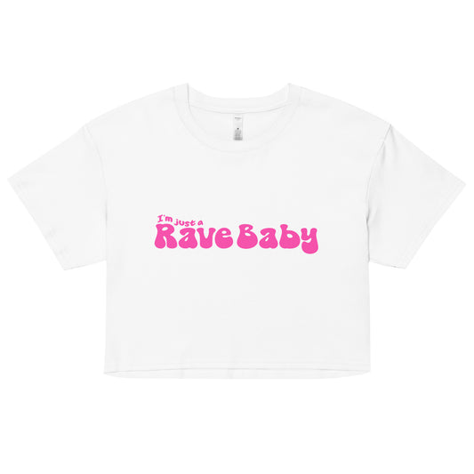 Just a Rave Baby Crop Top